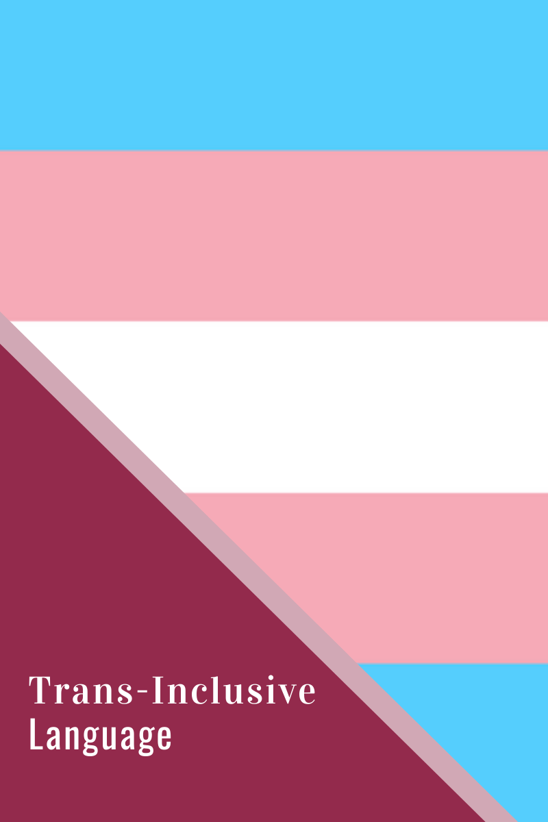 Trans-Inclusive Language