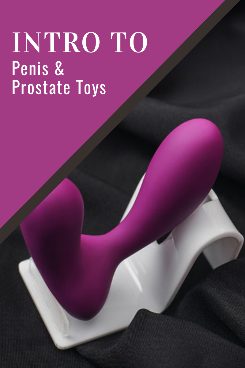 Intro to Penis & Prostate Toys