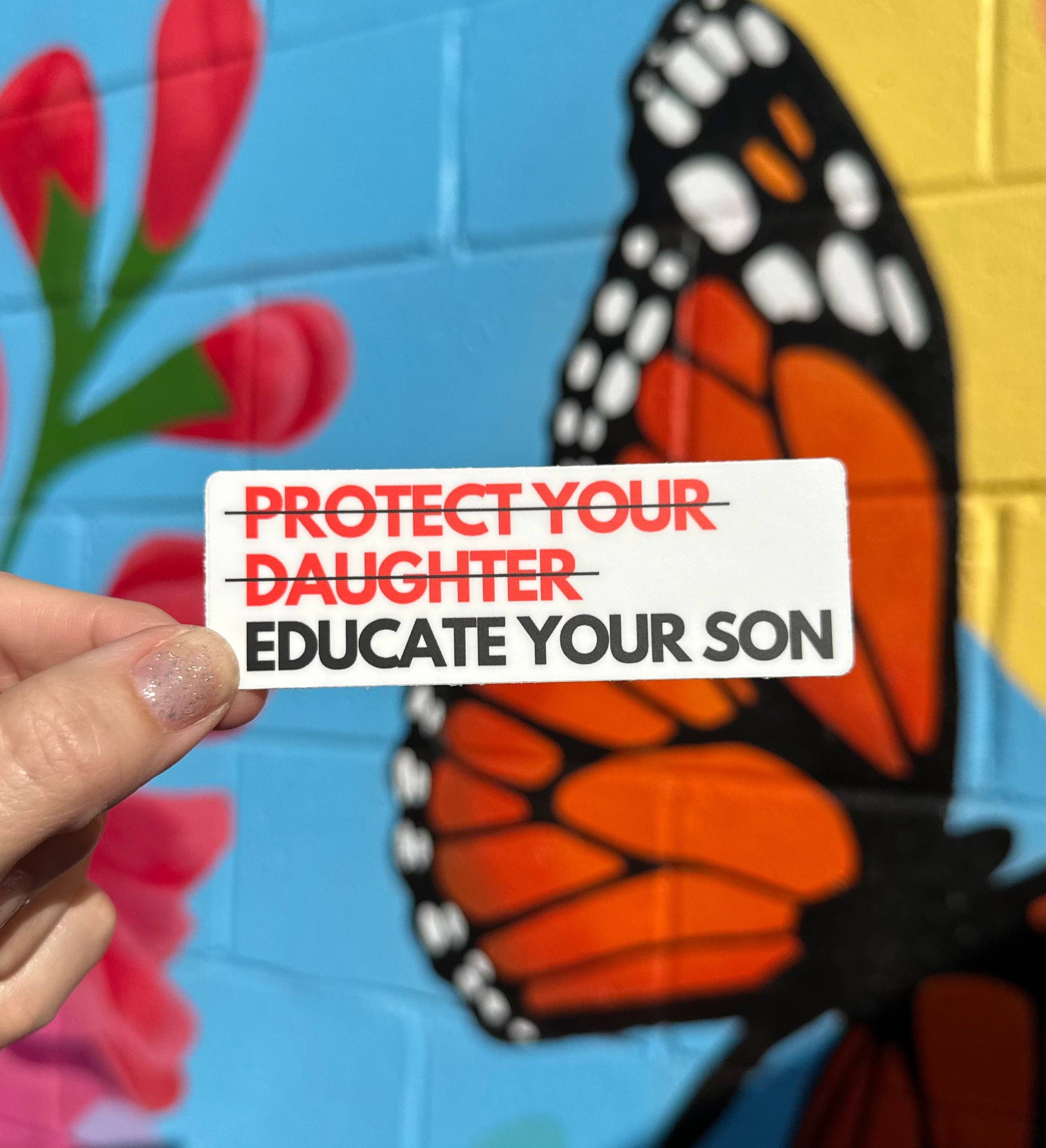Educate Your Sons Sticker
