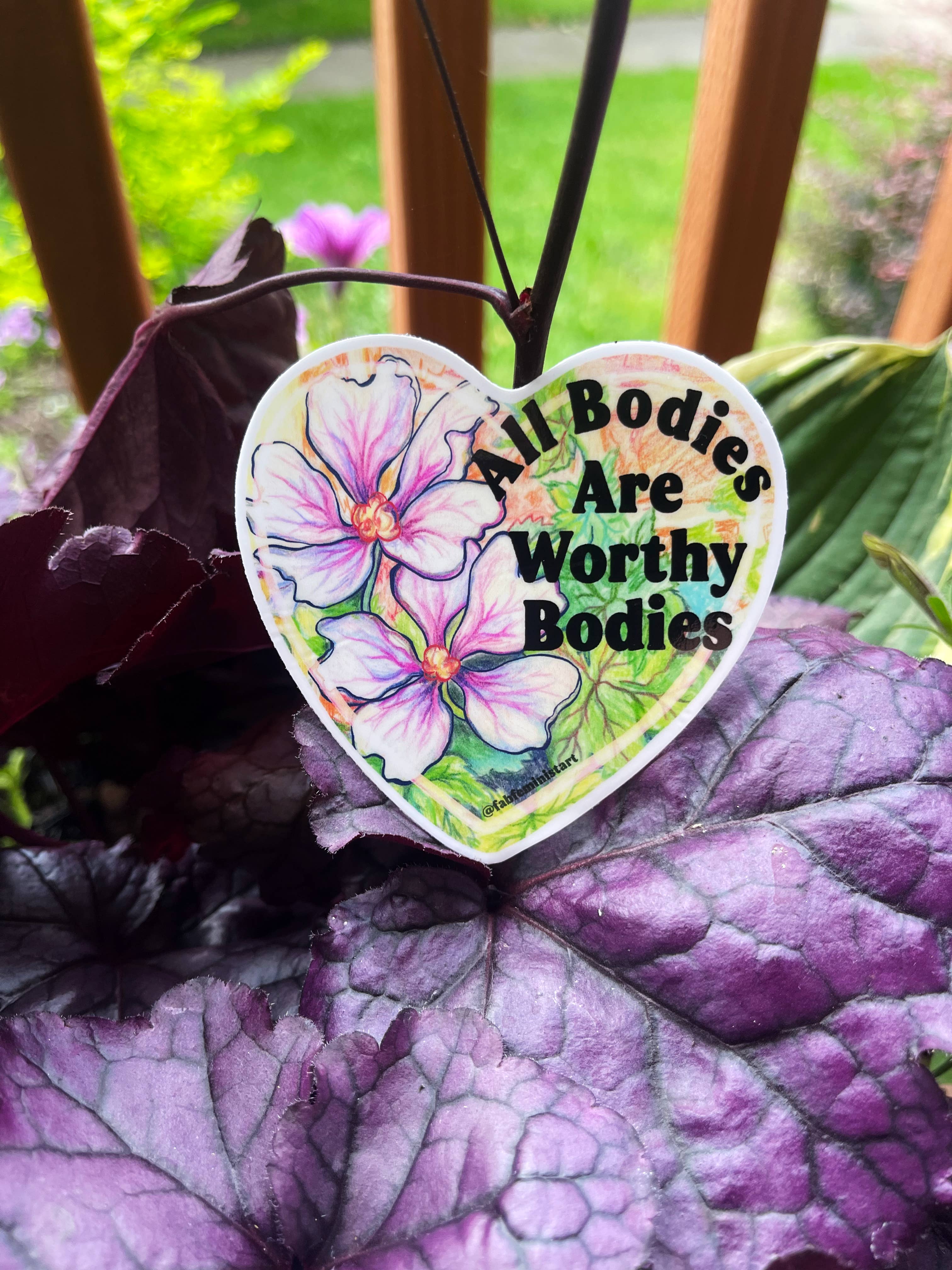 All Bodies Are Worthy Bodies Sticker