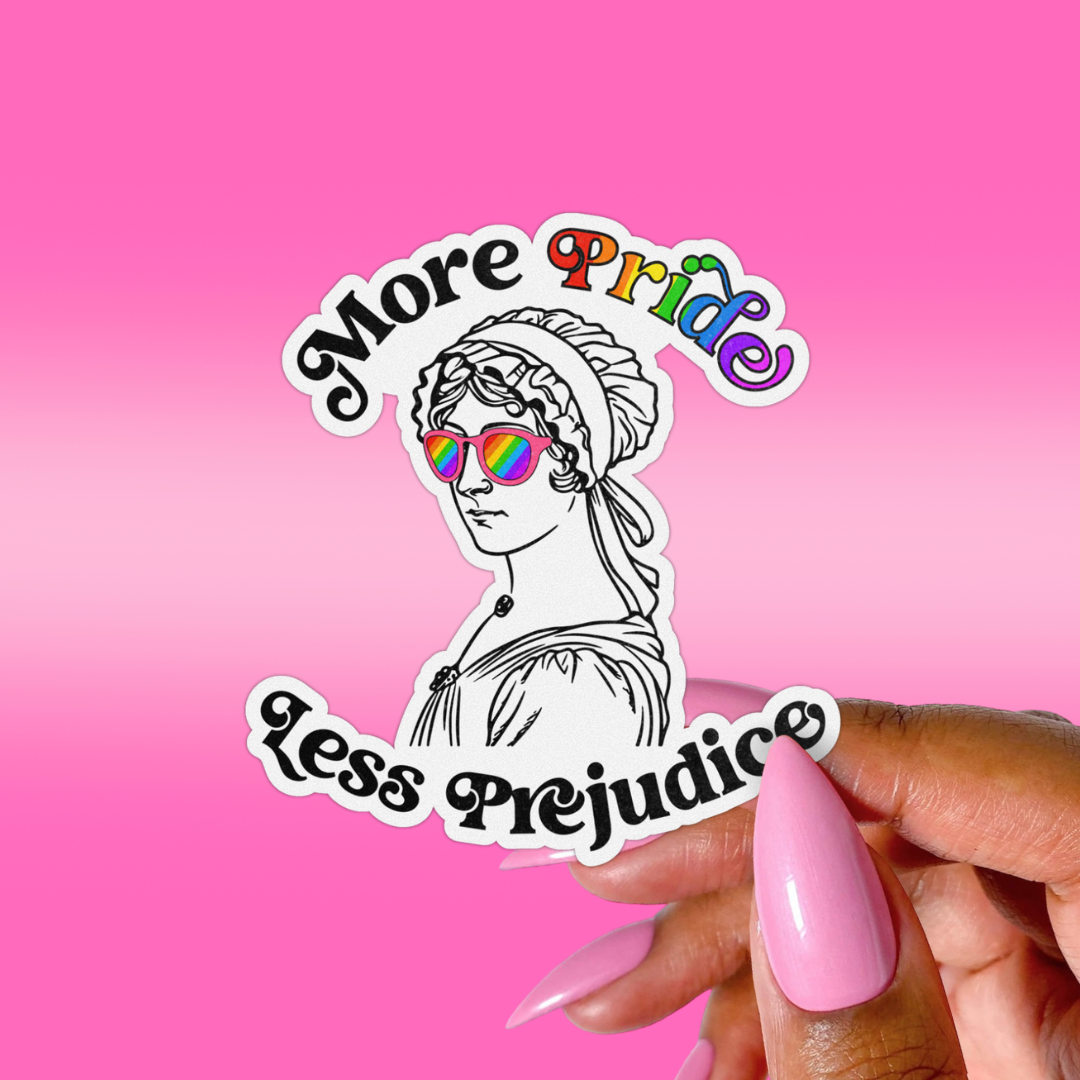More Pride Less Prejudice Sticker