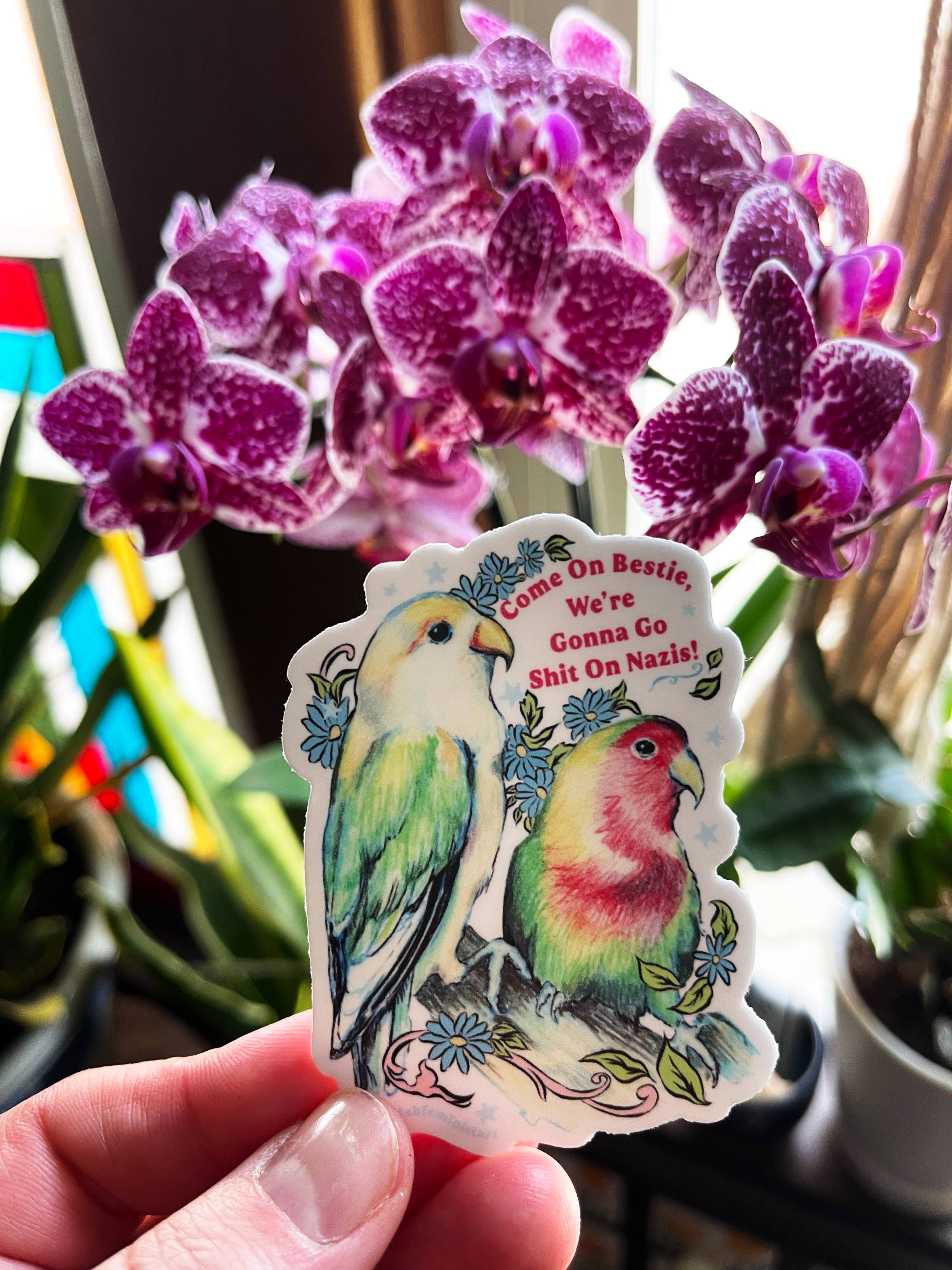 Come On Bestie We're Gonna Sh*t On Naz*s Sticker