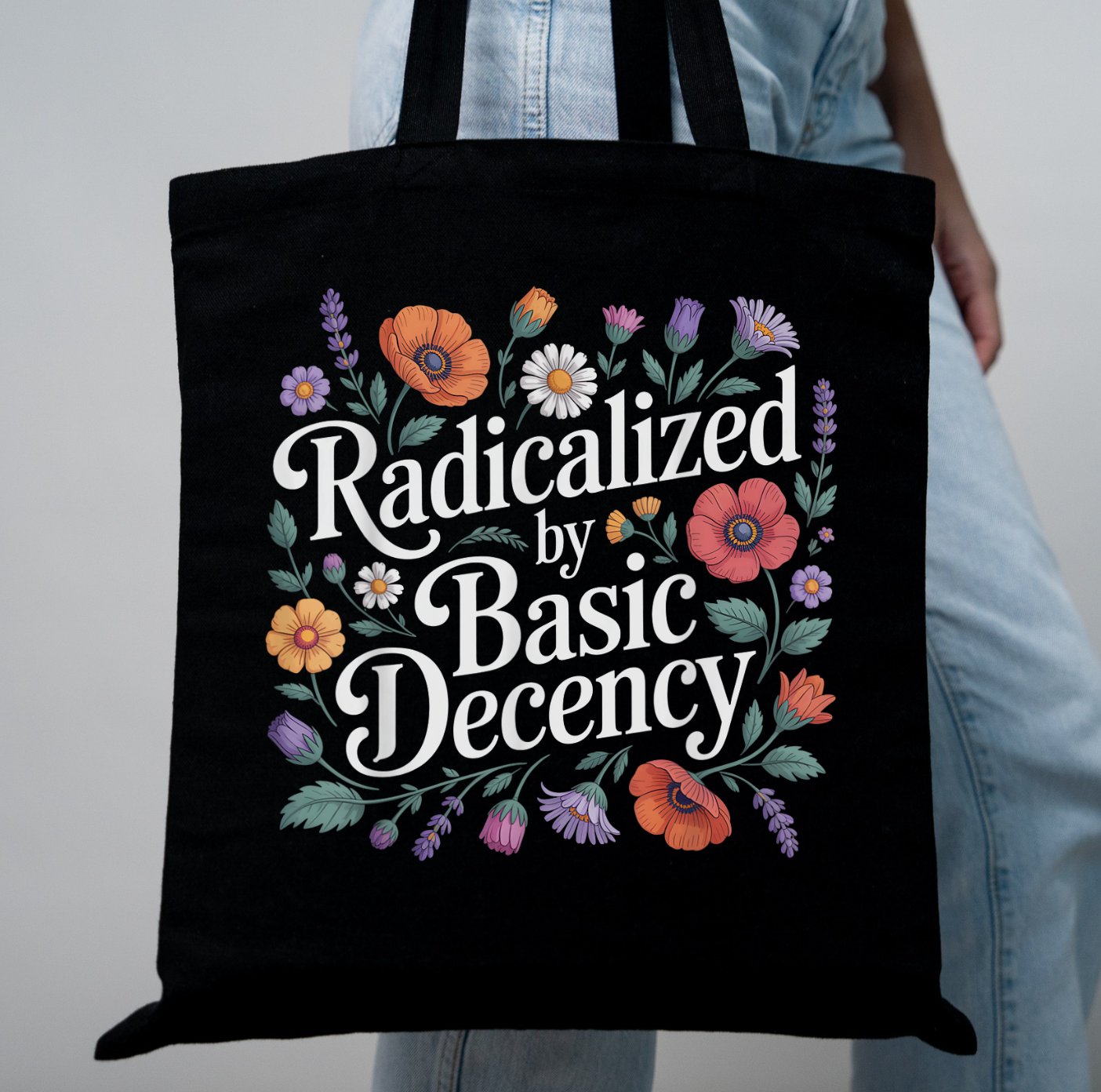 Radicalized By Basic Decency Floral Tote Bag in Black