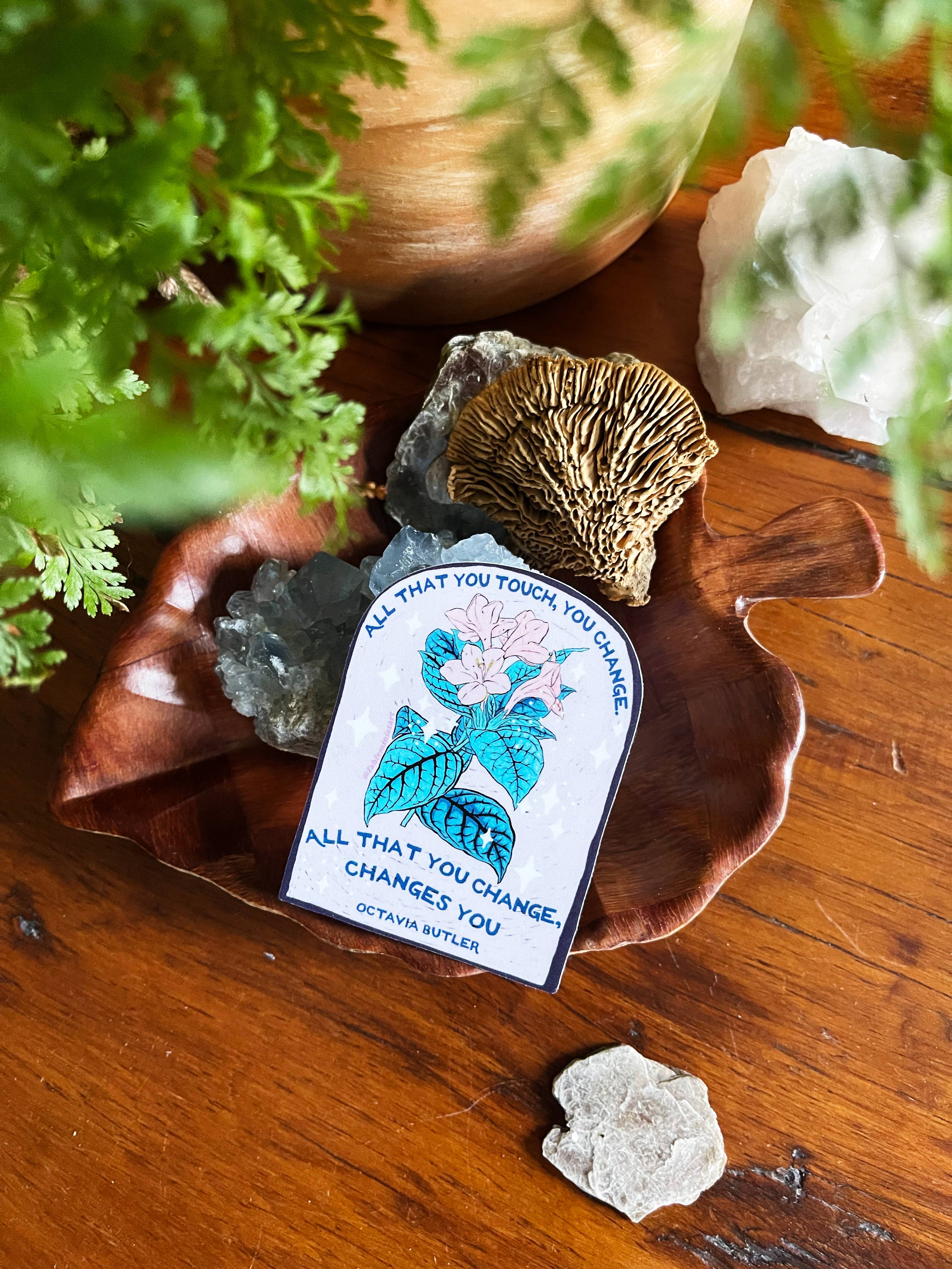 All That You Touch You Change Octavia Butler Sticker