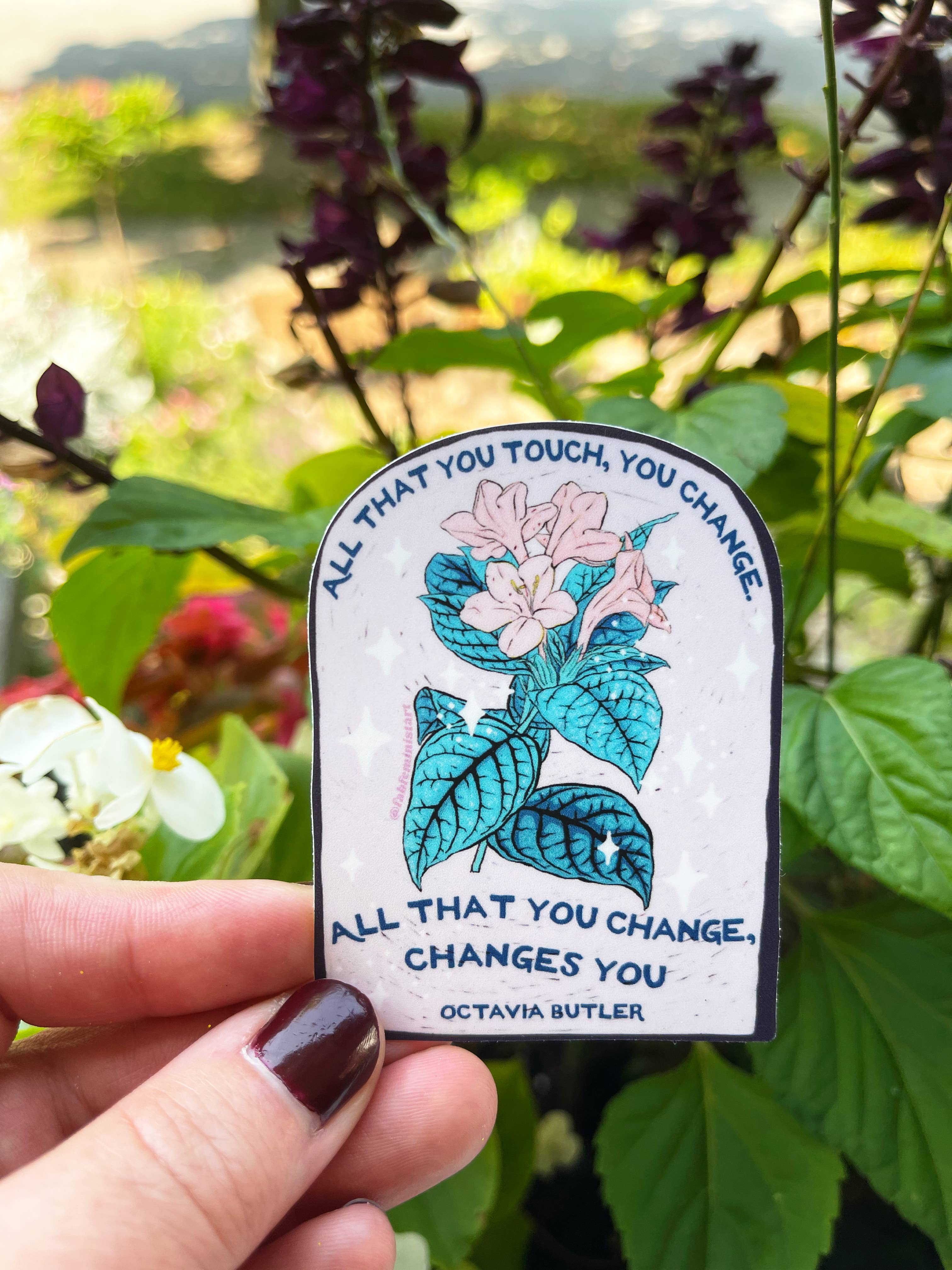 All That You Touch You Change Octavia Butler Sticker