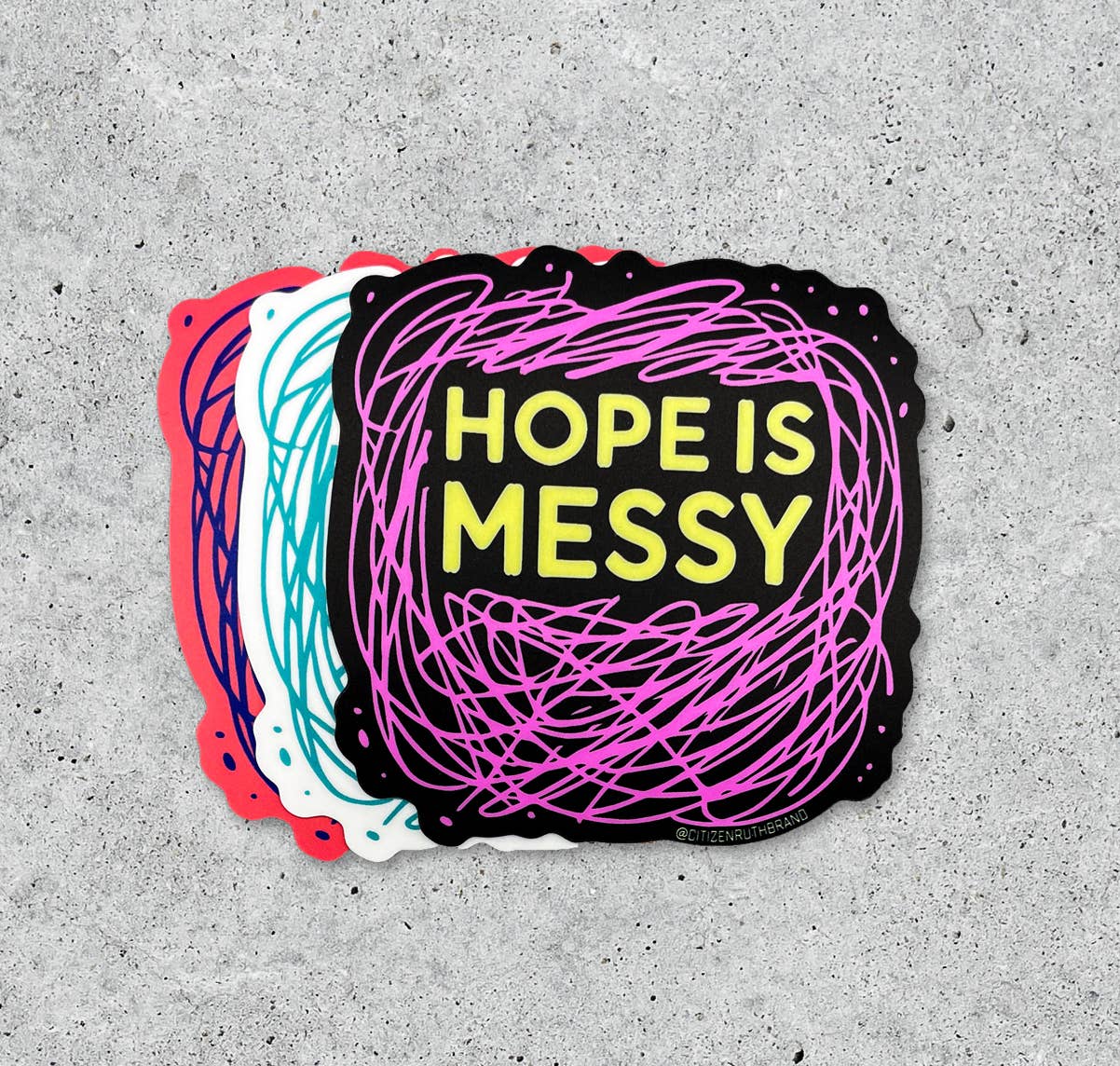 Hope is Messy Sticker