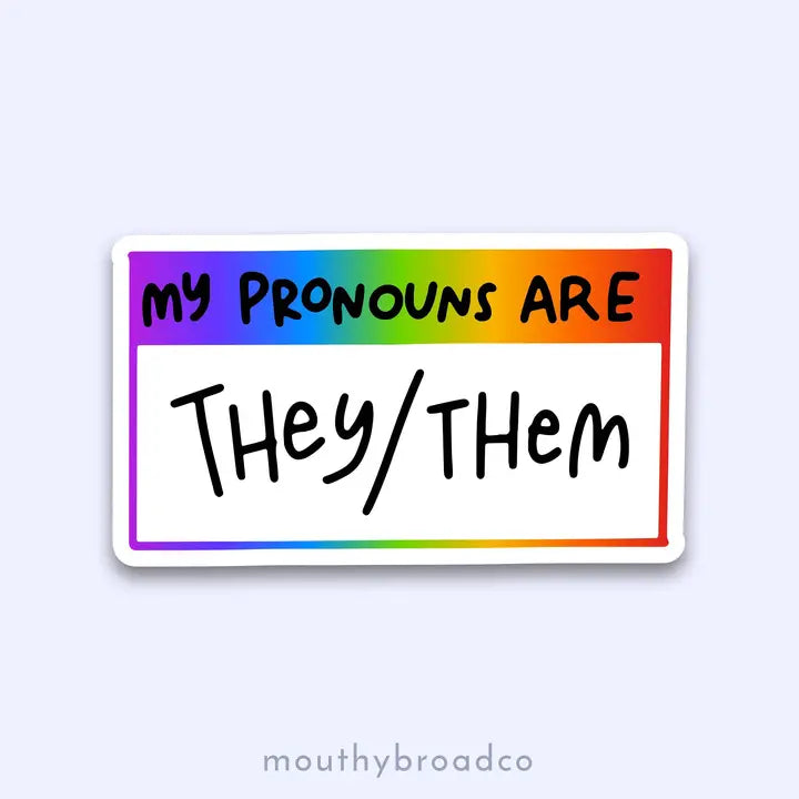 My Pronouns Are They Them Sticker in Rainbow