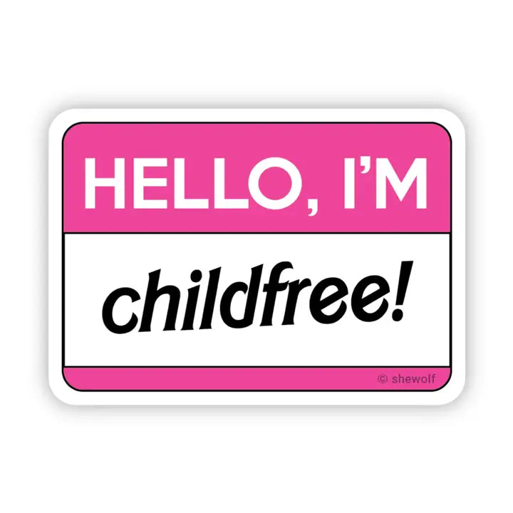 Hello, I'm Childfree Sticker