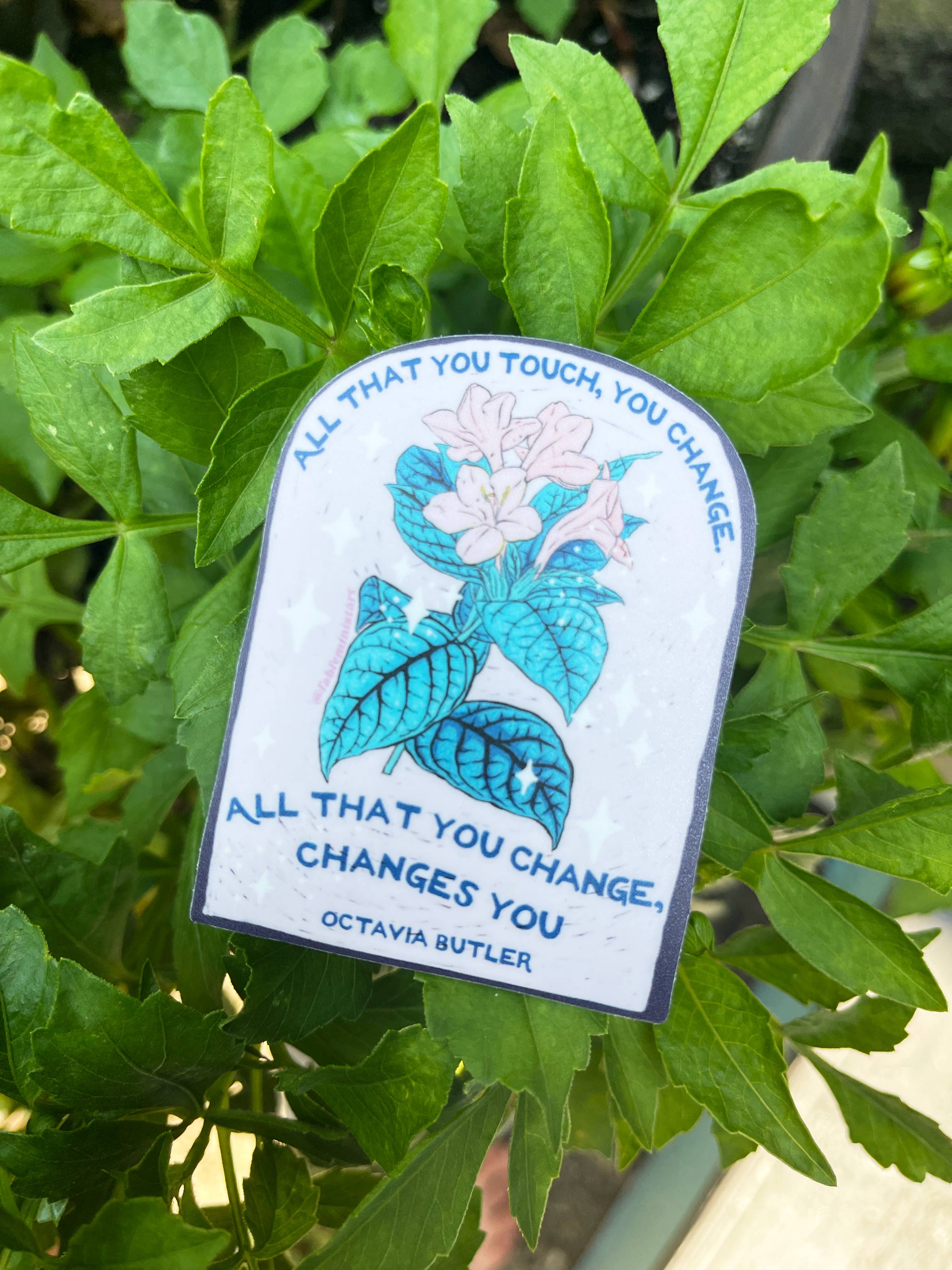 All That You Touch You Change Octavia Butler Sticker