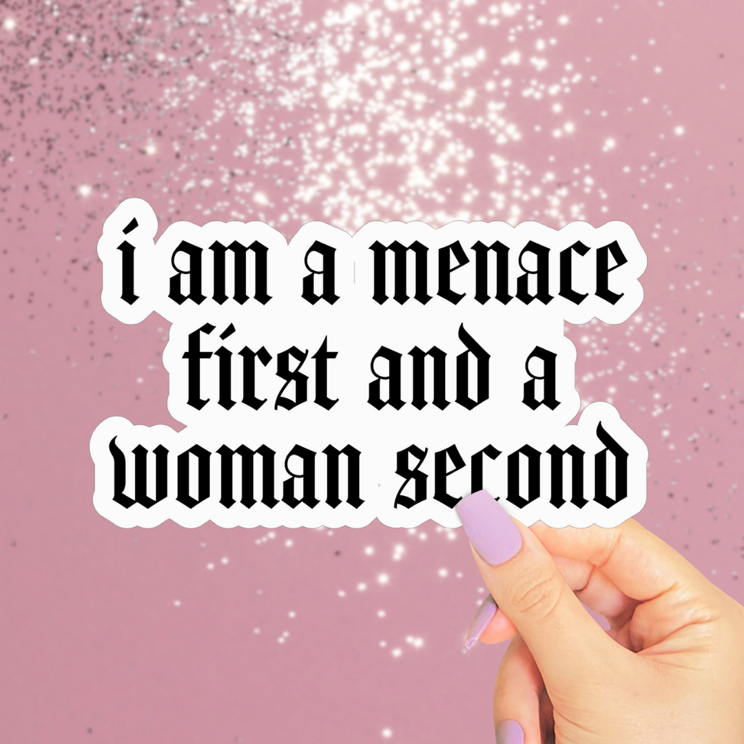 Menace First Woman Second Sticker