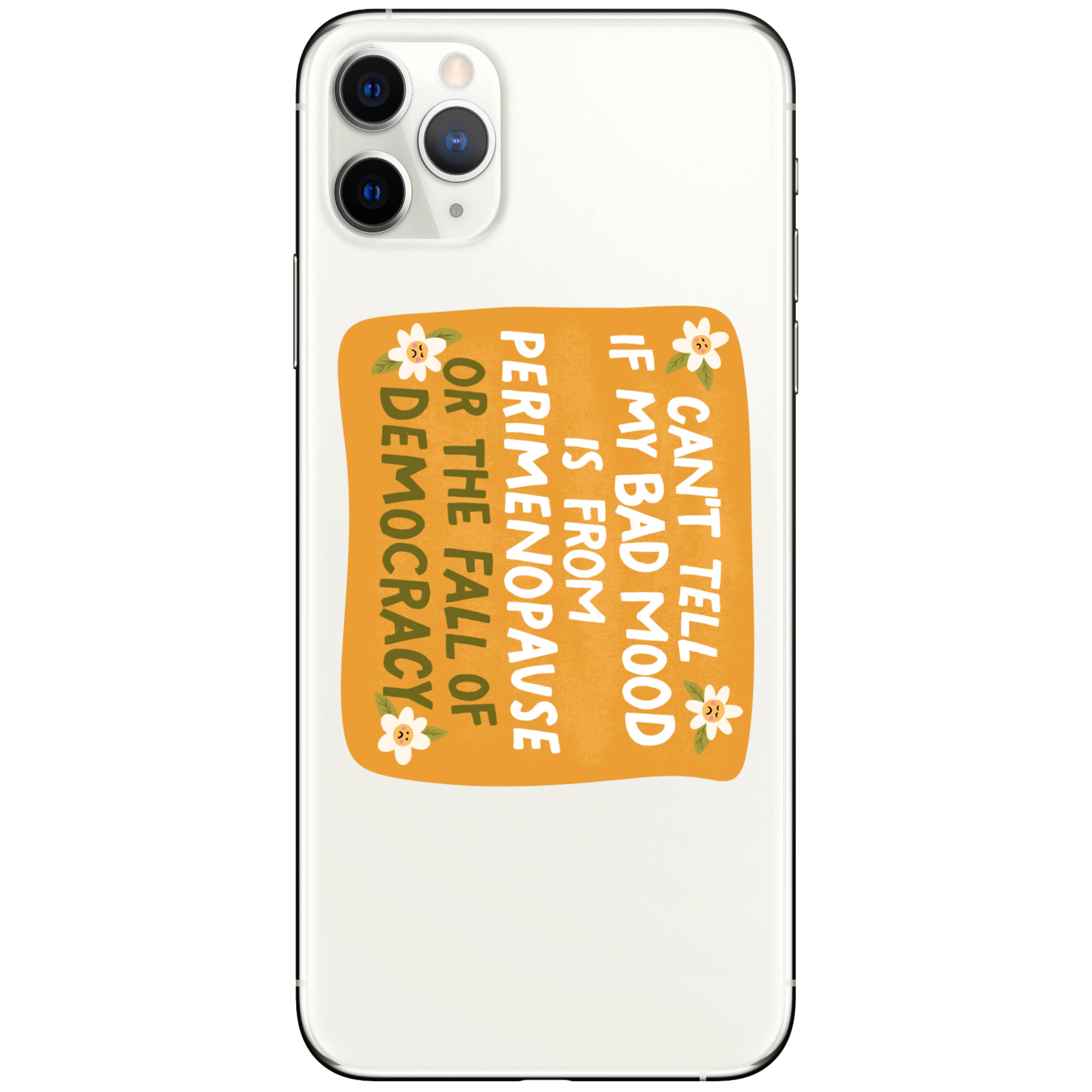 Bad Mood Perimenopause or Fall of Democracy Sticker