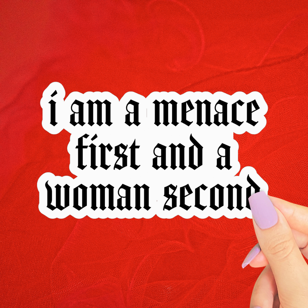 Menace First Woman Second Sticker