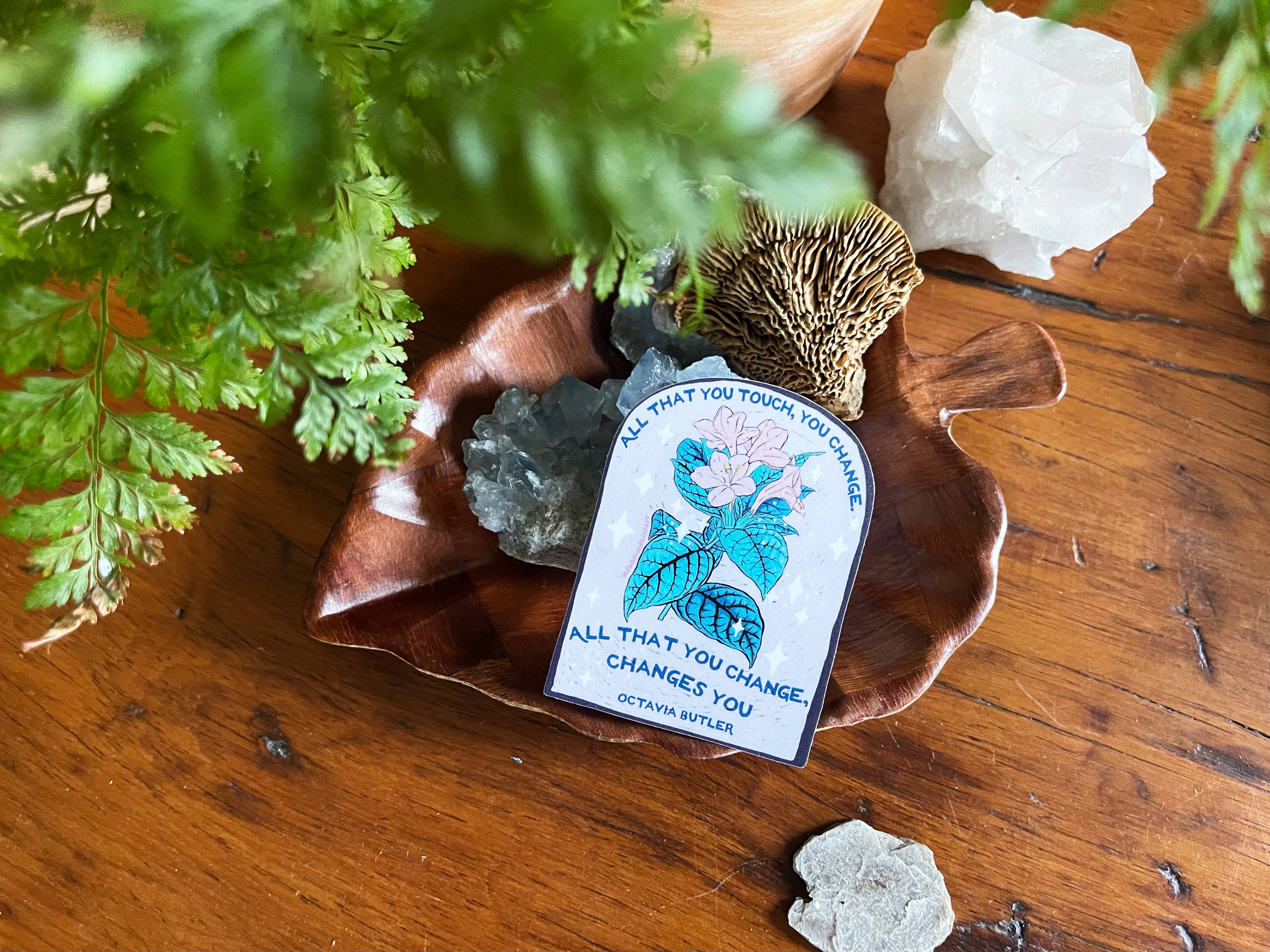 All That You Touch You Change Octavia Butler Sticker
