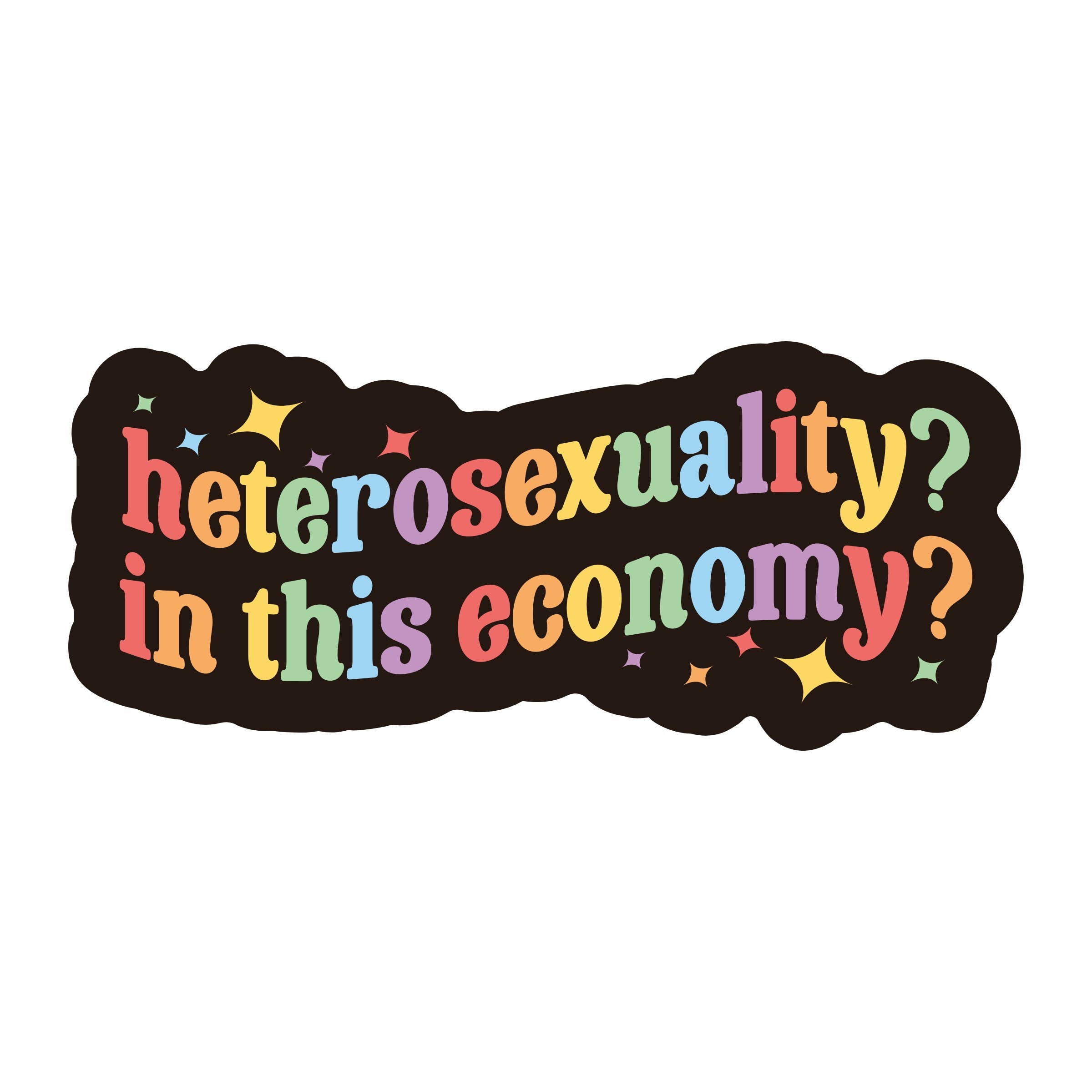 Heterosexuality? In this Economy? Sticker