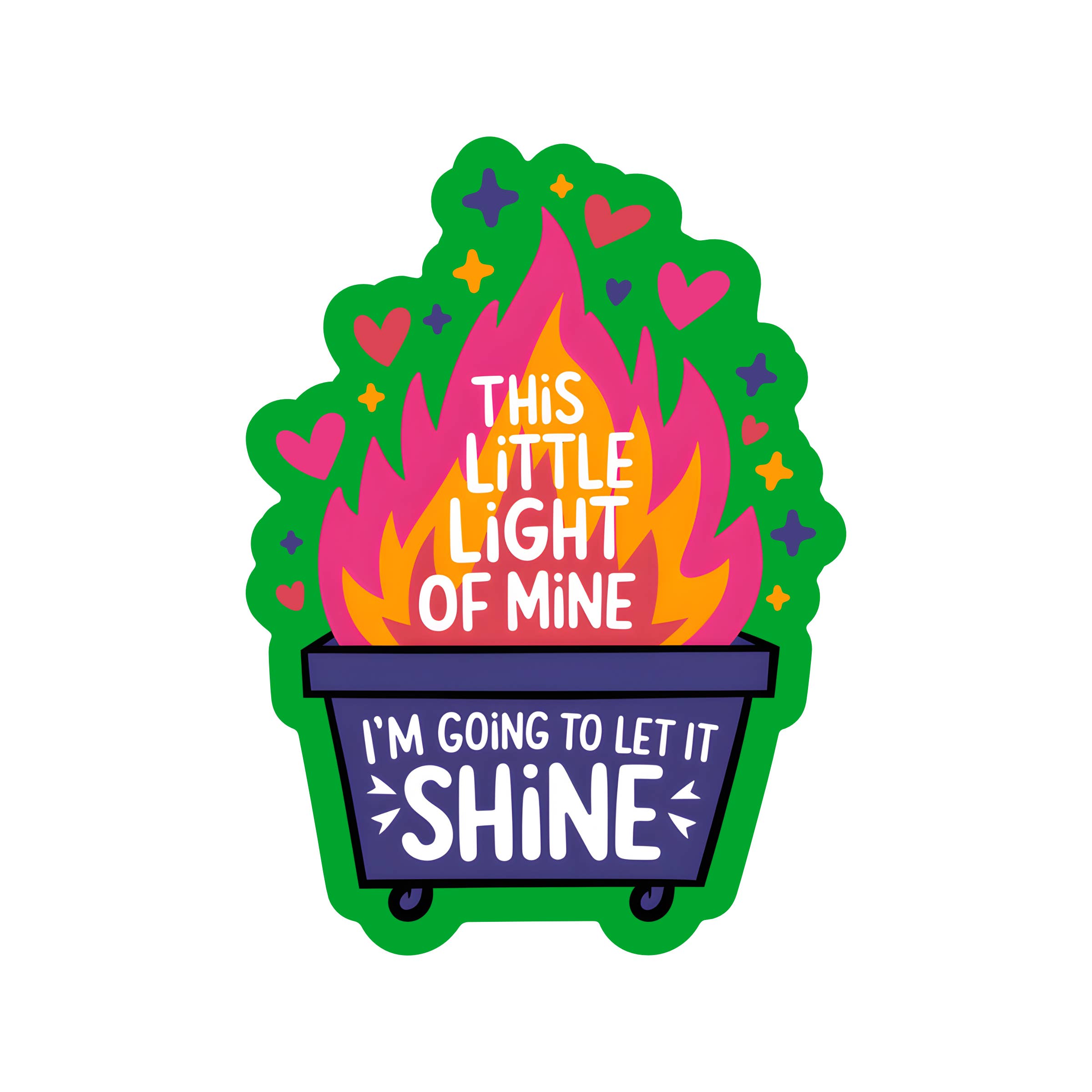 This Little Light of Mine Dumpster Fire Sticker