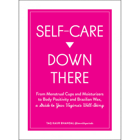 Self Care Down There: A Guide To Your Vagina's Well-Being