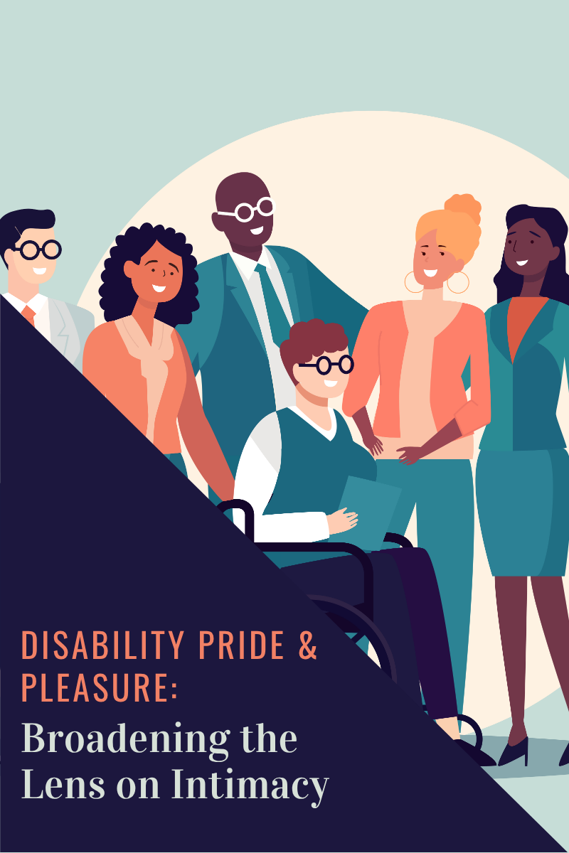 Disability Pride & Pleasure: Broaden Intimacy & Adaptive Sex