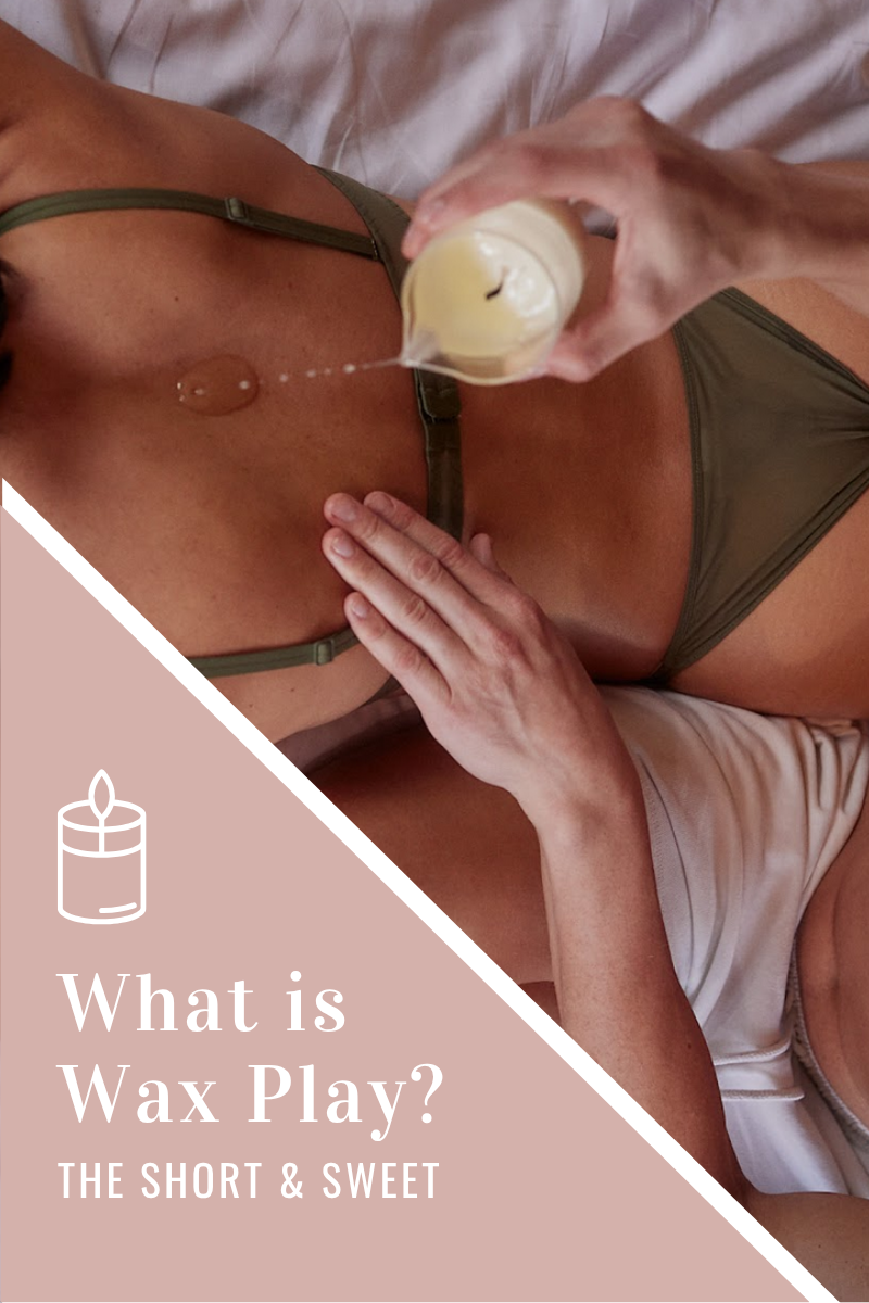 What is Wax Play?