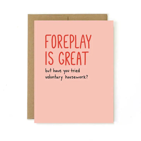 Foreplay Is Great Greeting Card