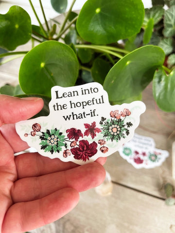 Lean Into The Hopeful What If Sticker