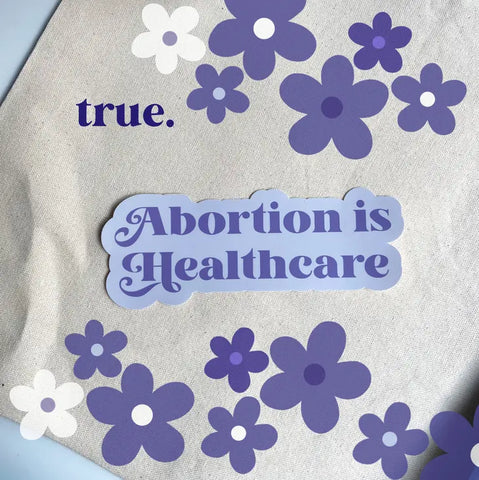Abortion is Healthcare Sticker in Purple