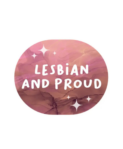 oval shaped sticker with a night-sky like background that fades from pink to brown with marble like texture. White text reads lesbian and proud and has glimmering stars surrounding it.