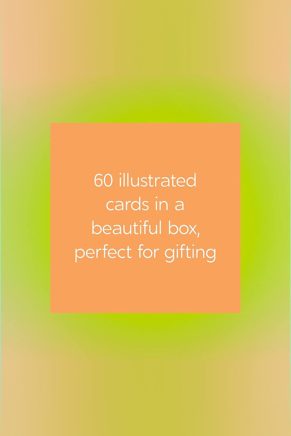 Orange and green gradient graphic for the Sexology Deck reading: 60 illustrated cards in a beautiful box, perfect for gifting