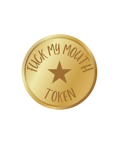 Fuck My Mouth Sexy Time Token in Gold
