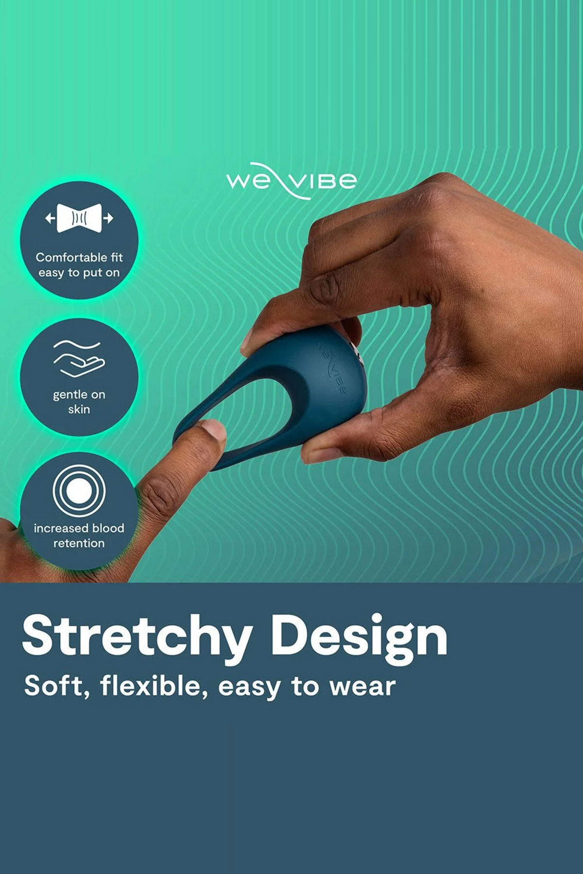 We-Vibe Pivot 2 graphic on teal reading Stretchy Design, soft, flexible, easy to wear, with hands stretching the slate blue C-ring open