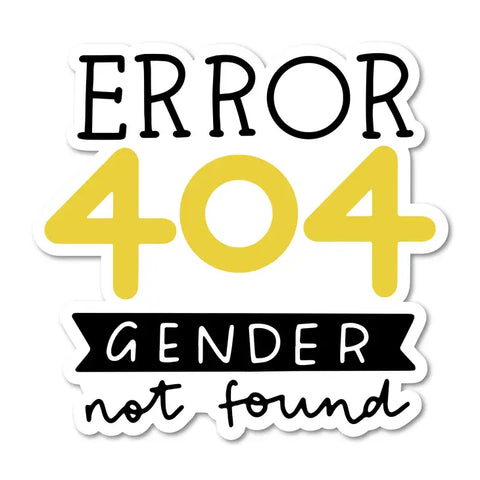 Error 404 Gender Not Found Sticker