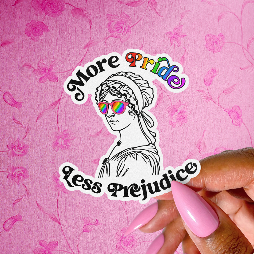 More Pride Less Prejudice Sticker