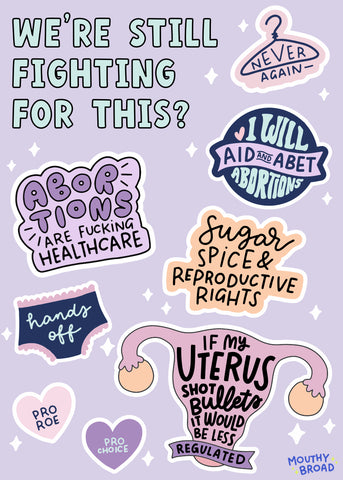 We're Still Fighting For This? Abortion Rights Stickers