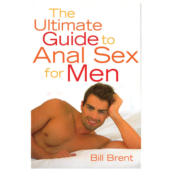 Ultimate Guide to Anal Sex for Men