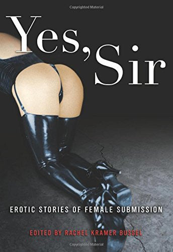 Yes Sir - Erotic Stories of Female Submission