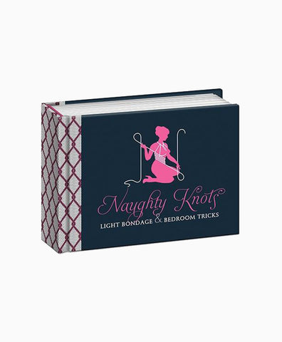 Naughty Knots: Light Bondage and Bedroom Tricks