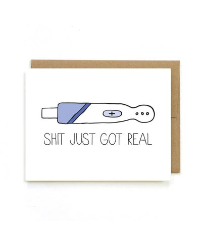 Sh*t Got Real Pregnancy Greeting Card