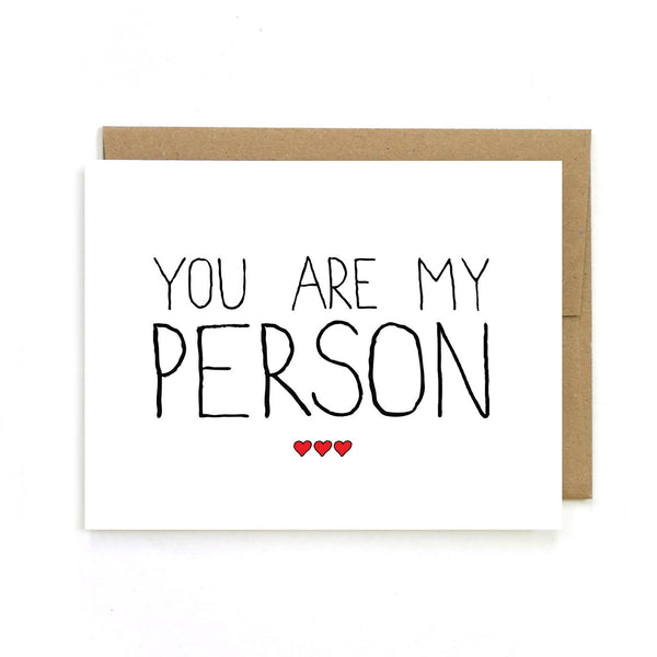 Sex Positive Greeting Card with handwriting style font. A white card with “You Are My Person” written in large black font, and three small red hearts underneath. This card is made by Unblushing a Women-Owned small sex positive graphic designer.